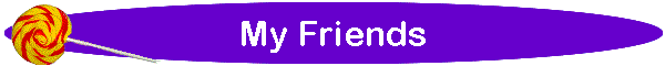 My Friends